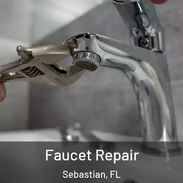  Faucet Repair Sebastian, FL