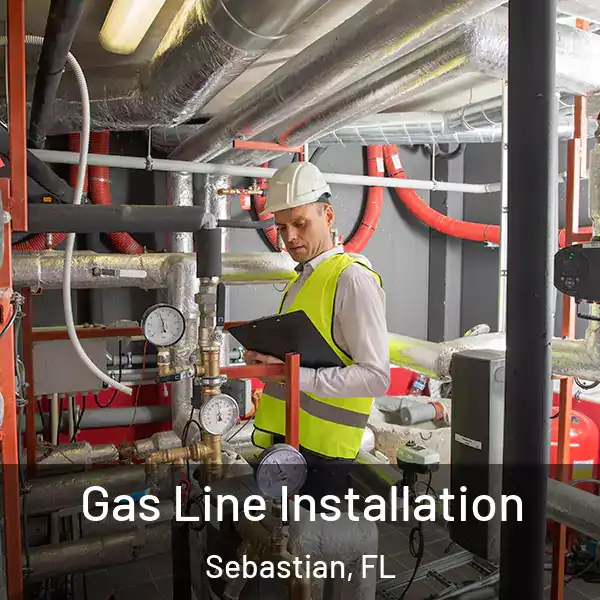  Gas Line Installation Sebastian, FL