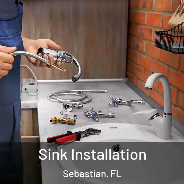  Sink Installation Sebastian, FL