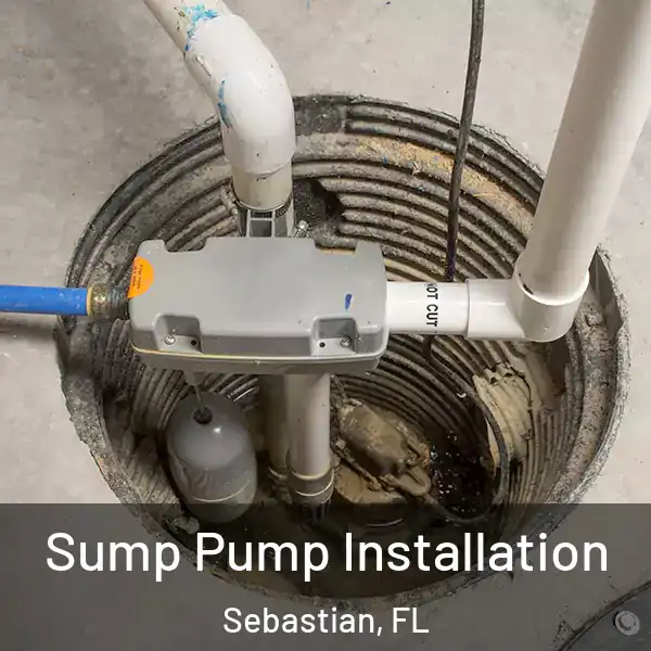  Sump Pump Installation Sebastian, FL